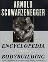  - The New Encyclopedia of Modern Bodybuilding : The Bible of Bodybuilding, Fully Updated and Revised