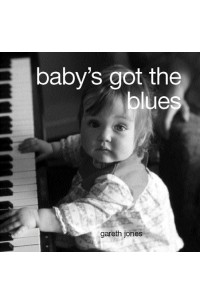 Гарет Джонс - Baby's Got the Blues