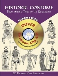 Tom Tierney - Historic Costume CD-ROM and Book : From Ancient Times to the Renaissance (Dover Pictorial Archives)