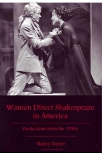 Nancy Taylor - Women Direct Shakespeare In America: Productions From The 1990s