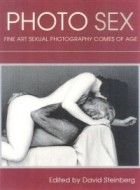  - Photo Sex: Fine Art Sexual Photography Comes of Age