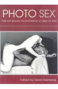 Photo Sex: Fine Art Sexual Photography Comes of Age