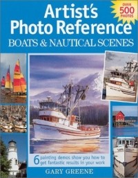 Gary Greene - Artist's Photo Reference: Boats & Nautical Scenes