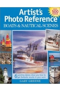 Gary Greene - Artist's Photo Reference: Boats & Nautical Scenes