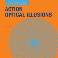Эл Сикл - SuperVisions: Action Optical Illusions (Super Visions)