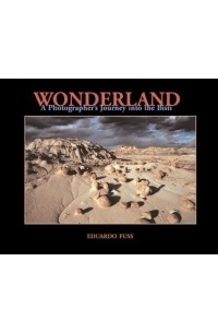 Wonderland: A Photographer's Journey in the Bisti (Photo (Paperback))