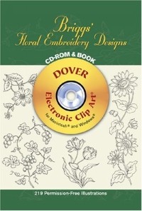 Dover - Briggs' Floral Embroidery Designs: Electronic Clip Art (Dover Electronic Clip Art)