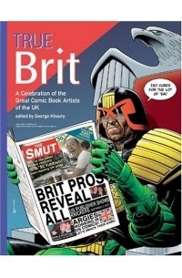 George Khoury - True Brit: Celebrating the Comic Book Artists of England