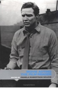  - Movie Acting, the Film Reader (In Focus--Routledge Film Readers)