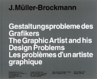 Йозеф Мюллер-Брокман - The Graphic Designers and His Design Problems