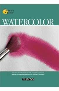 Parramon's Editorial Team - Watercolor (The Painter's Corner Series)