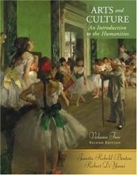 Джанетта Реболд Бентон - Arts and Culture : An Introduction to the Humanities, Volume II (2nd Edition)