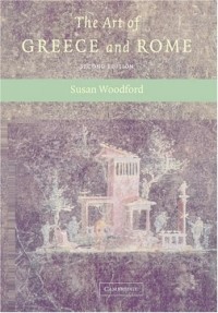 Сьюзен Вудфорд - The Art of Greece and Rome