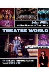 John Willis - Theatre World Volume 57 - 2000-2001 : Special Tony Honor Edition (Theatre World)