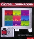 Peter Cope - The Digital Darkroom: A Complete Guide to Image Processing for Digital Photographers