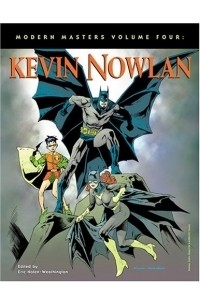 Eric Nolen-Weathington - Modern Masters Vol. 4: Kevin Nowlan (Modern Masters)