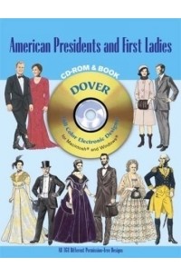 Tom Tierney - American Presidents and First Ladies CD-ROM and Book (Dover Full-Color Electronic Design)