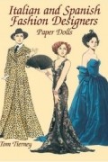 Tom Tierney - Italian and Spanish Fashion Designers Paper Dolls