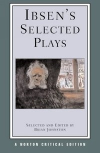 Henrik Ibsen - Ibsen's Selected Plays