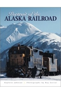 Kaylene Johnson - Portrait of the Alaska Railroad