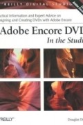 Douglas Dixon - Adobe Encore DVD In the Studio (O'Reilly Digital Studio)