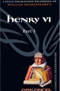 William Shakespeare - Henry VI, Part 3