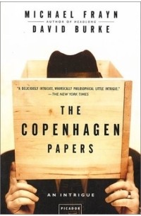 Michael Frayn - The Copenhagen Papers: An Intrigue