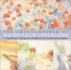 Hazel Soan - The Encyclopedia of Watercolor Landscapes: A Comprehensive Visual Guide to Traditional and Contemporary Techniques