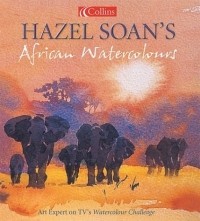 Hazel Soan - Hazel Soan's African Watercolours