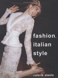 Valerie Steele - Fashion, Italian Style
