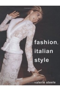 Valerie Steele - Fashion, Italian Style