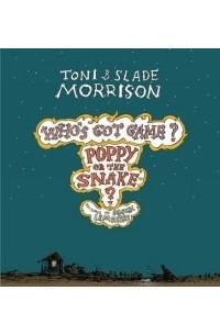 Toni Morrison - Poppy or the Snake? (Who's Got Game?)