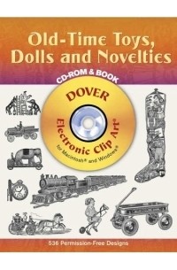 Dover - Old-Time Toys, Dolls and Novelties CD-ROM and Book (Dover Electronic Clip Art)