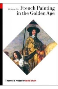 Christopher Allen - French Painting in the Golden Age (World of Art)