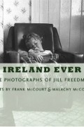  - Ireland Ever : The Photographs of Jill Freedman