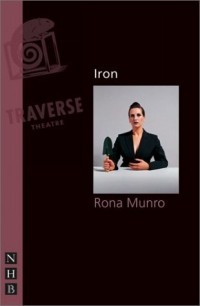 Rona Munro - Iron