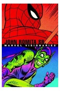  - Marvel Visionaries: John Romita Sr.