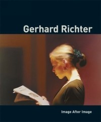 Герхард Рихтер - Gerhard Richter: Image After Image