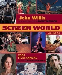 Barry Monush - Screen World, Vol. 54, 2003 Film Annual