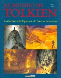 Дэвид Дэй - El Mundo De Tolkien: Fuentes Mitologicas de El Senor De Los Anillos