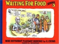R. Crumb - Waiting for Food 3