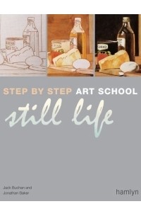 - Step-by-Step Art School: Still Life (Step by Step Art School)