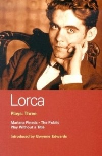 Federico Garcia Lorca - Lorca Plays 3 (Methuen World Classics)