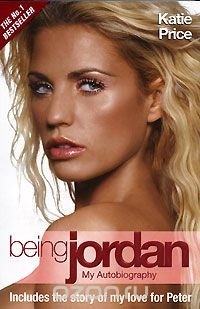 Katie Price - Being Jordan: My Autobiography