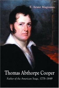 F. Arant Maginnes - Thomas Abthrope Cooper: Father of the American Stage, 1775-1849