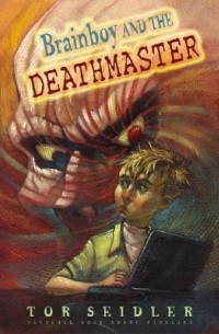 Тор Сайдлер - Brainboy and the DeathMaster