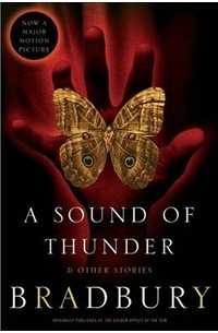 Ray Bradbury - A Sound of Thunder and Other Stories