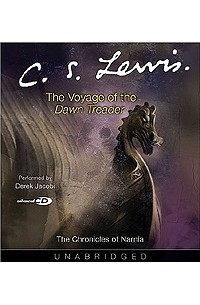 C. S. Lewis - The Voyage of the Dawn Treader Adult CD (Chronicles of Narnia)