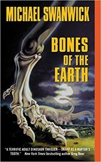 Michael Swanwick - Bones of the Earth