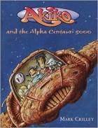 Марк Крилли - Akiko and the Alpha Centauri 5000